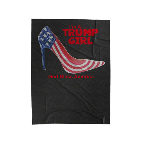 I'm A Trump Girl Donald Trump Velveteen Blanket