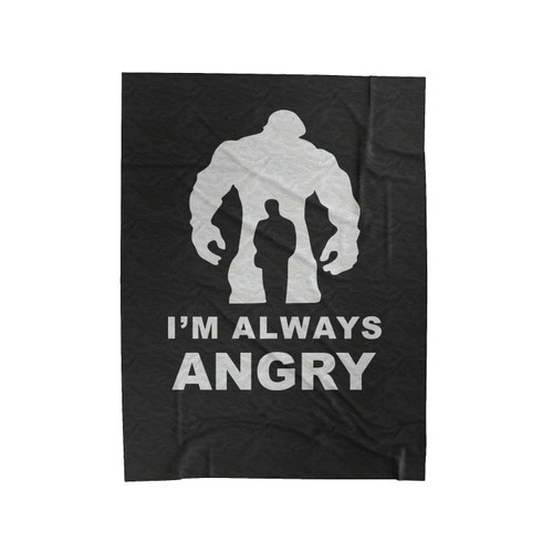 I'm Always Angry Velveteen Blanket