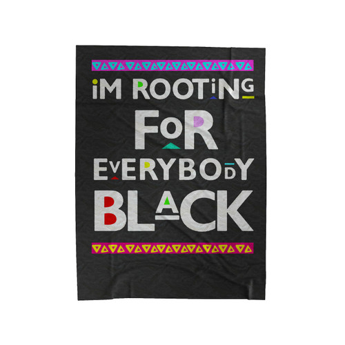 I'm Rooting For Everybody Black 1 Velveteen Blanket