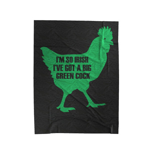 I'm So Irish I'Ve Got A Big Green Cock Velveteen Blanket
