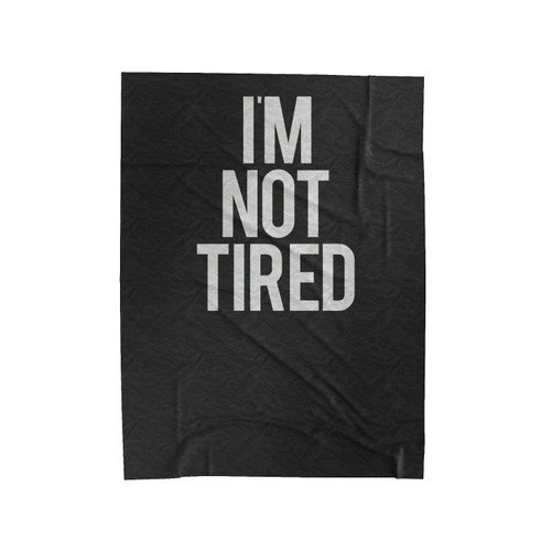 I'm So Tired + I'm Not Tired Mothers Day Gift Mama Bear 2 Velveteen Blanket