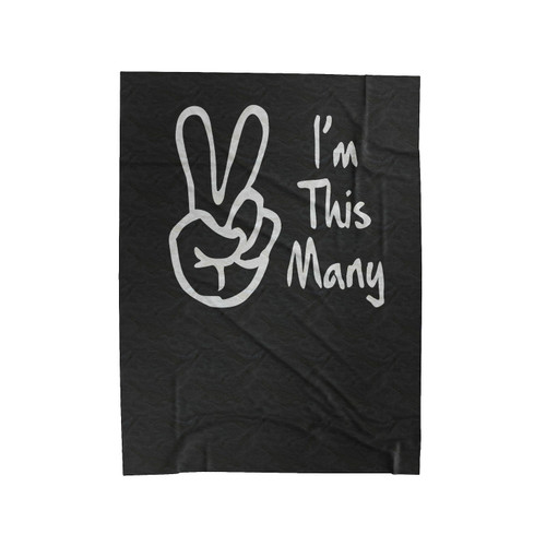 I'm This Many Two Velveteen Blanket