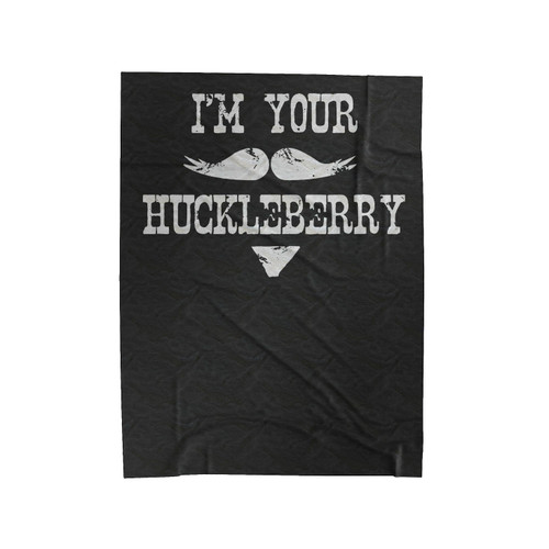 I'm Your Huckleberry Val Kilmer Wyatt Virgil Earp Open Range Unforgiven Johnny Ringo Ok Corral Texas Velveteen Blanket