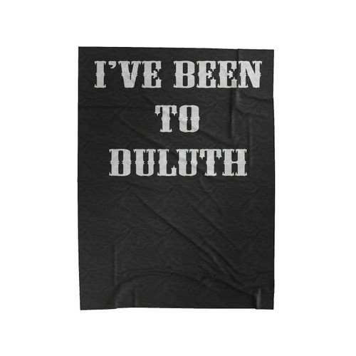 I'Ve Been To Duluth Minnesota Mn Wally John Candy Velveteen Blanket