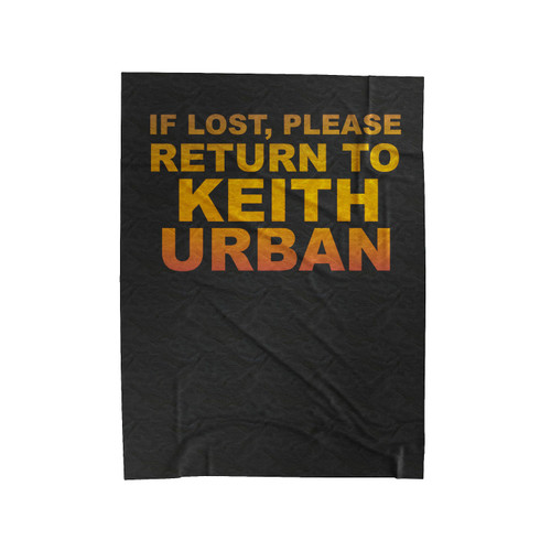 If Lost Please Return To Keith Urban Logo Velveteen Blanket