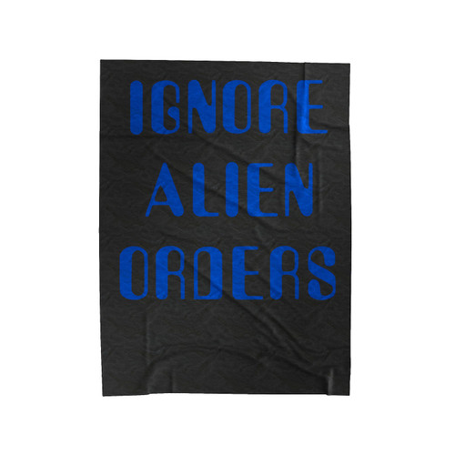 Ignore Alien Orders Halt And Catch Fire Velveteen Blanket
