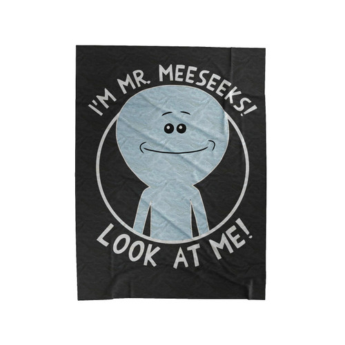 Im Mr Meeseeks Velveteen Blanket
