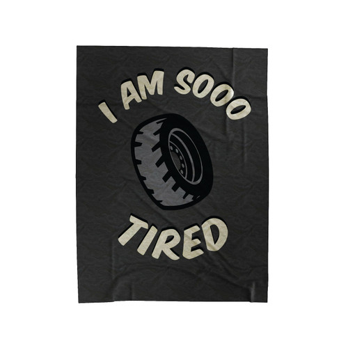 Im So Tired Velveteen Blanket