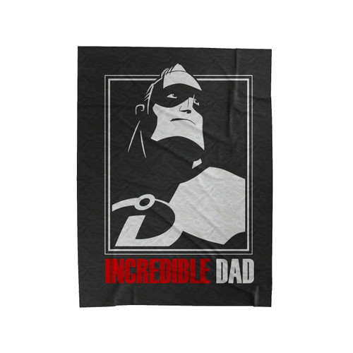 Incredible Dad Fathers Day Top Super Dad Velveteen Blanket