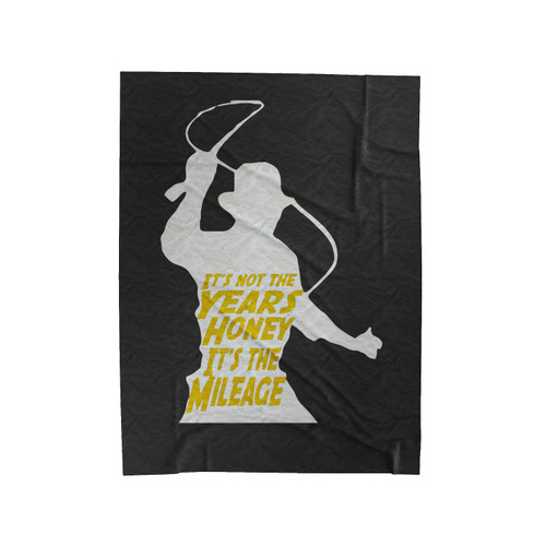 Indiana Jones It's The Mileage Velveteen Blanket
