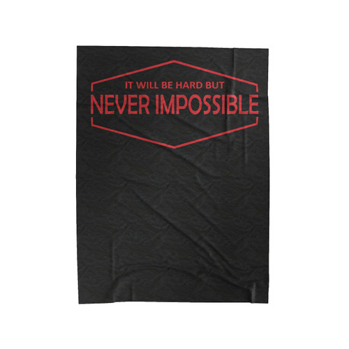 It Will Be Hard But Never Impossible Workout Fitness Inspirational Velveteen Blanket