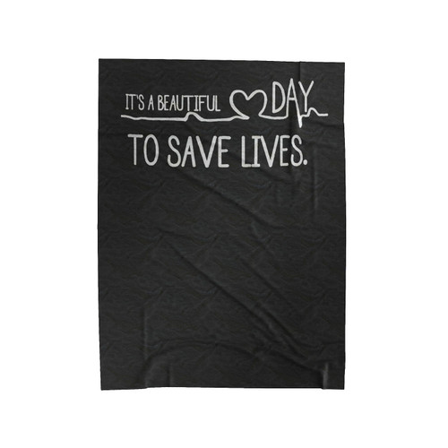 It's A Beautiful Day To Save Lives Grey's Anatomy With Heartbreathe Velveteen Blanket