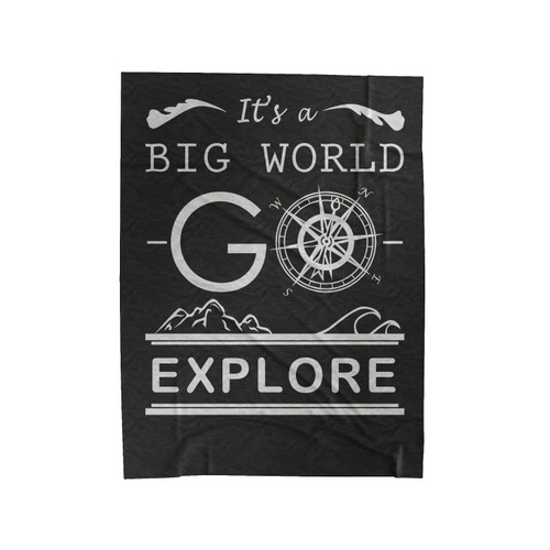 It's A Big World Go Explore Hiking Quote Velveteen Blanket