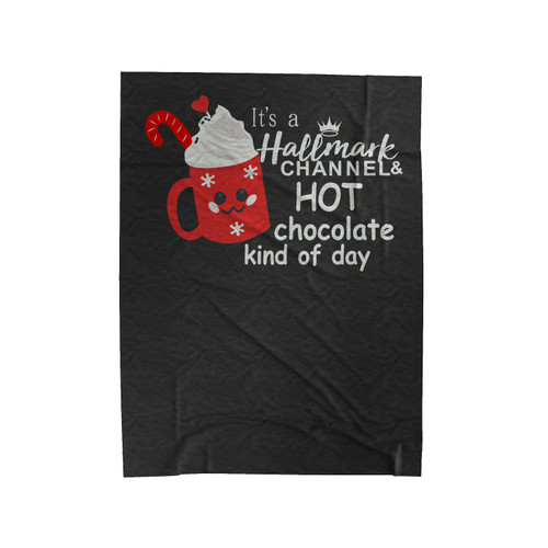 It's A Hallmark Christmas Hot Chocolate Kind Of Day Velveteen Blanket