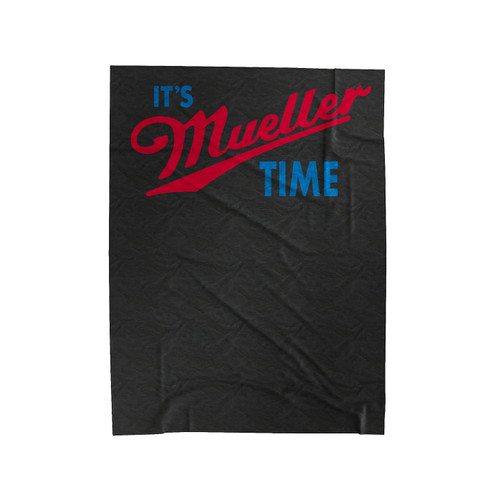It's Mueller Time 1 Velveteen Blanket
