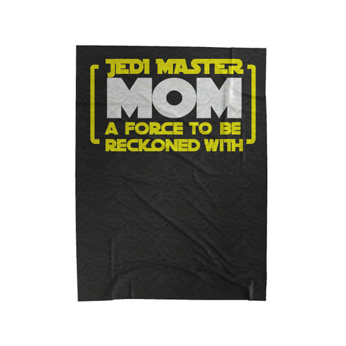 Jedi Master Mom A Force To Be Reckoned With Velveteen Blanket