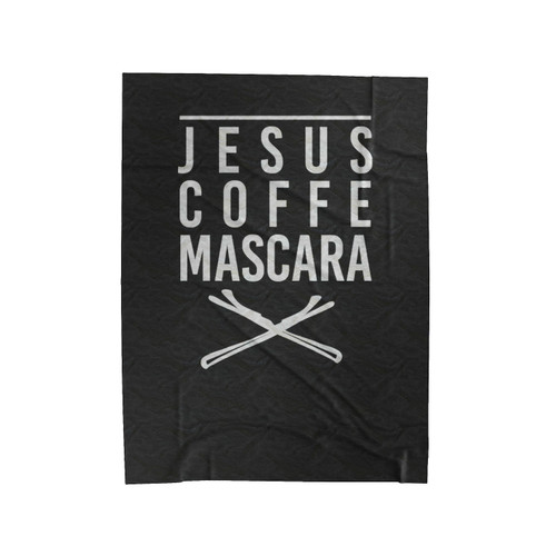 Jesus Coffee Mascara All I Need Is Coffee And Mascara A Whole Lot Of Jesus Christian Coffee Velveteen Blanket