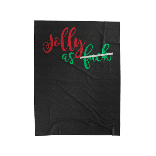 Jolly As Fuck Christmas Holiday Velveteen Blanket