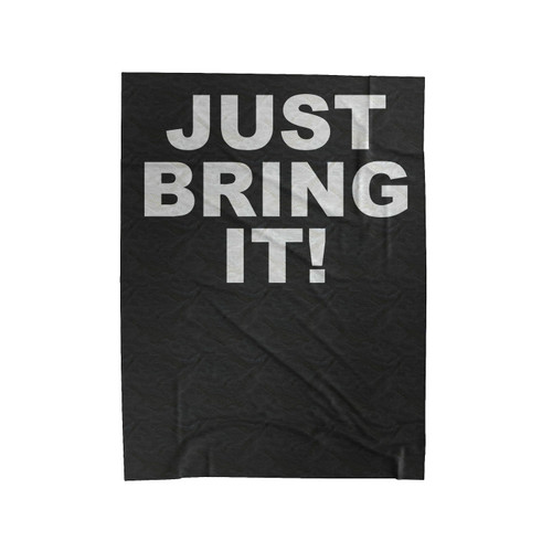 Just Bring It! Velveteen Blanket