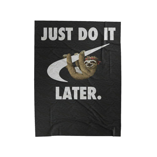 Just Do It Later Funny Parody Animal Sloth Humour Velveteen Blanket