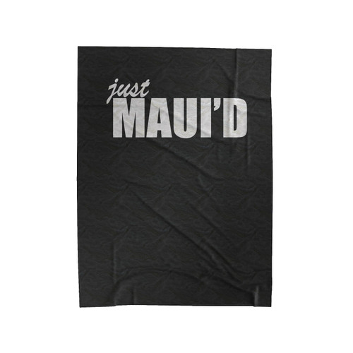Just Maui'D Fitted Just Married Destination Wedding Hawaii Honeymoon Bridal Shower Velveteen Blanket
