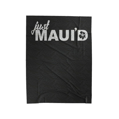 Just Maui'D Just Married Destination Wedding Honeymoon Velveteen Blanket