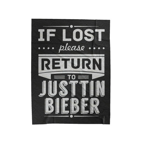 Justin Bieber If Lost Please Return To Justin Bieber Belieber Tops Band Concert Justinbieber Bieber Jb Velveteen Blanket