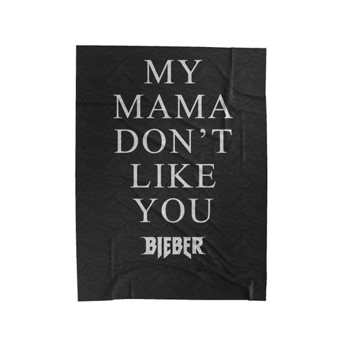 Justin Bieber Purpose Tour My Mama Dont Like You Velveteen Blanket