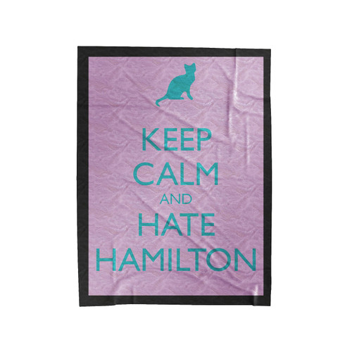 Keep Calm And Hate Hamilton Velveteen Blanket