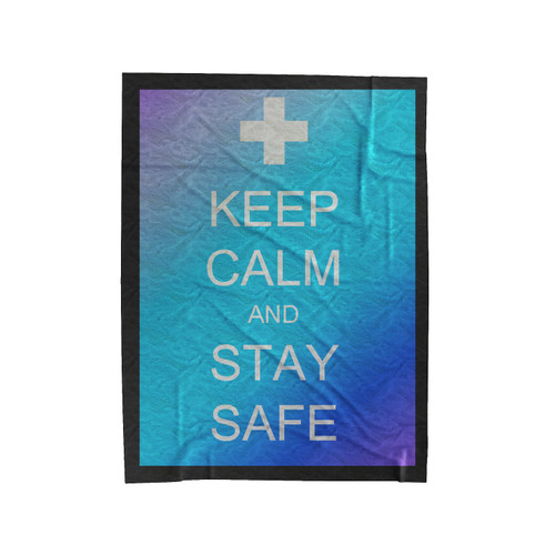 Keep Calm And Stay Safe Velveteen Blanket