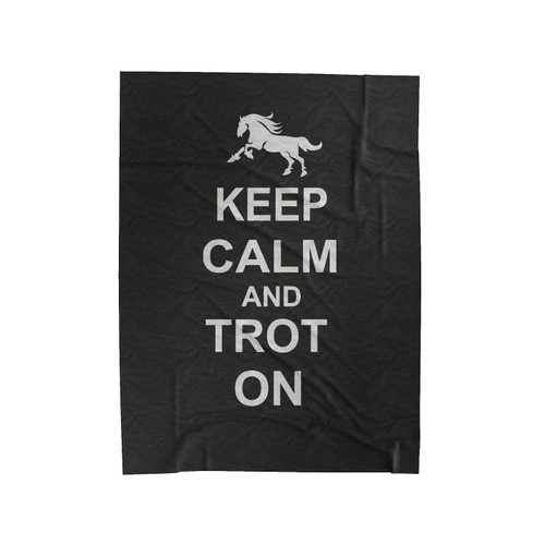 Keep Calm And Trot On Horse Ride Riding Velveteen Blanket