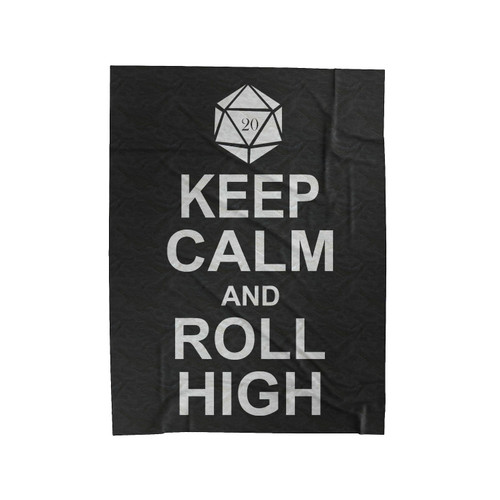 Keep Calm, Roll High Roleplaying Velveteen Blanket