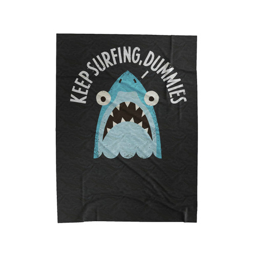 Keep Surfing, Dummies Velveteen Blanket Keep Surfing, Dummies Velveteen Blanket