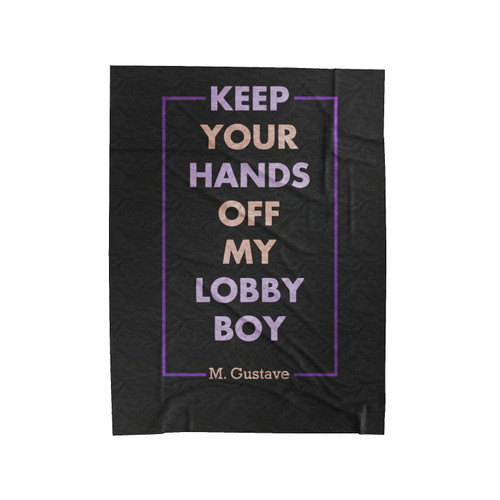 Keep Your Hands Off My Lobby Boy Velveteen Blanket