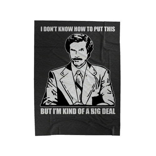 Kind Of A Big Deal Ron Burgundy Inspired Velveteen Blanket