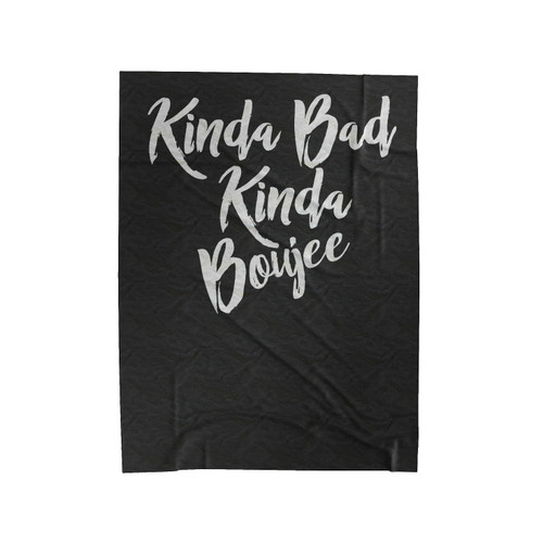 Kinda Bad Kinda Boujee Art 1 Velveteen Blanket