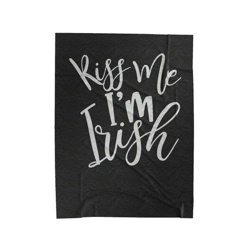 Kiss Me Im Irish St Patrick's Day Velveteen Blanket