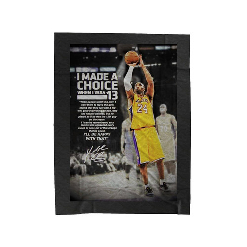 Kobe Bryant I Made A Choice Velveteen Blanket