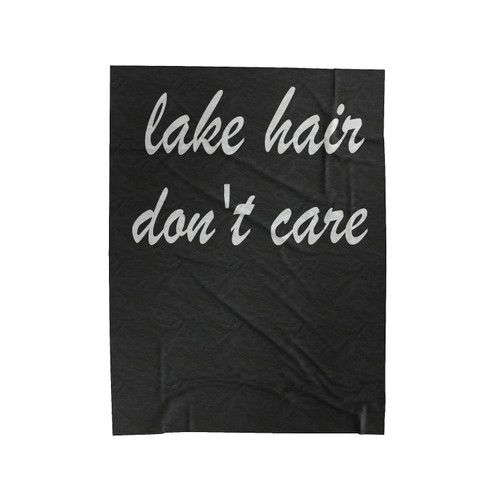 Lake Hair Don't Care Velveteen Blanket