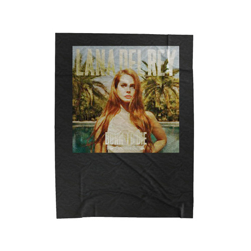 Lana Del Rey Born To Die Poster Velveteen Blanket