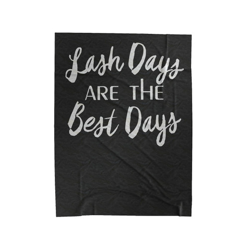 Lash Days Are The Best Days Velveteen Blanket