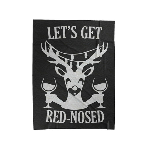 Let's Get Red Nosed Deer Drinking Beer Velveteen Blanket