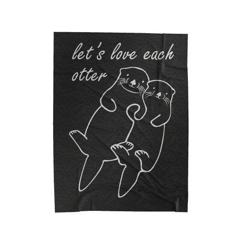 Let's Love Each Otter Floating Holding Hands Love Velveteen Blanket