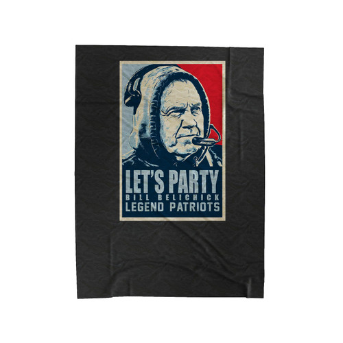 Let's Party Bill Belichick Legend Patriots Velveteen Blanket
