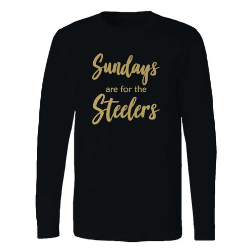 This classic fit sundays are for the steelers long sleeve shirt is casually elegant and very comfortable. With fine quality print to make one stand out, it's a perfect fit for every occasion.
