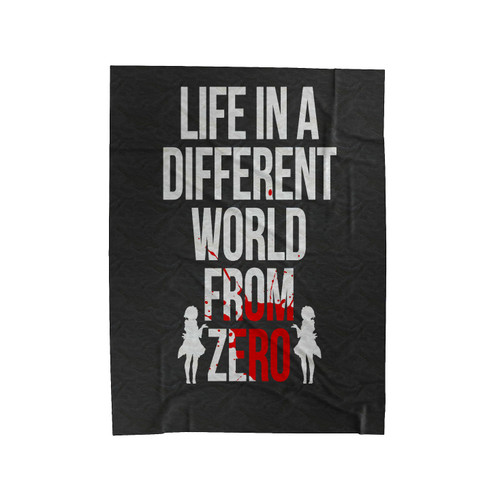 Life In A Different World From Zero Velveteen Blanket