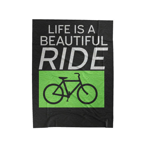 Life Is A Beautiful Ride Velveteen Blanket