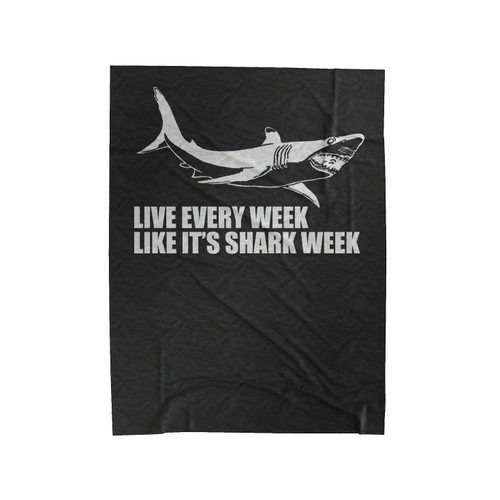 Like Every Week Like It's Shark Week Shark Fishing Jaws Movie Velveteen Blanket