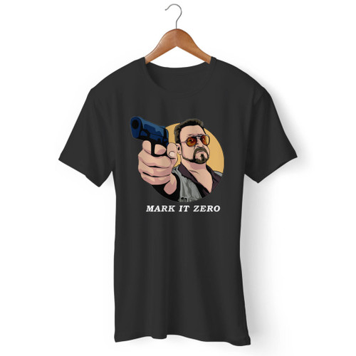 Mark It Zero Funny Vintage Big Walter Quote 10 Men T Shirt