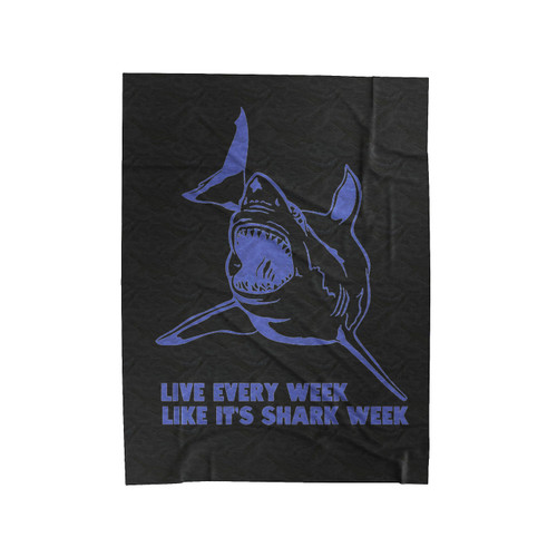Live Every Week Like Its Shark Week Velveteen Blanket